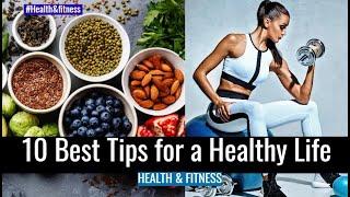 10 Best Tips for a Healthy Life. Alema Art Fitness Exercise and Diet Tips