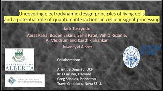"Uncovering electrodynamic design principles of living cells" by Jack Tuszynski