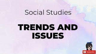 LET Social Studies | Trends and Issues | LET Reviewer