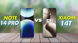 Redmi Note 14 Pro Vs Xiaomi 14T: Head-to-Head Showdown