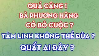 Hết Cứu rồi ! Bỏ cuộc chế Phương Hăng ơi ! Tâm Linh không nên ? #thichminhtue #nguyenphuonghang