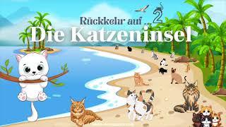 Traumreise für Kinder zum Einschlafen - Rückkehr auf die Katzeninsel - Gute Nacht Geschichte Katzen