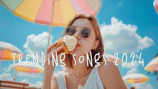 Trending soft songs 2024  Best chill songs 2024 ~ Acoustic love songs 2024