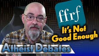 Atheist Debates - The FFRF ought to apologize