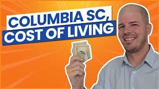 Columbia South Carolina how much to live?