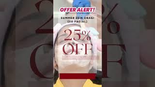 This summer get a glowing skin with Zein Obagi Medifacial Offer only at Dr. Karishma Aesthetics.