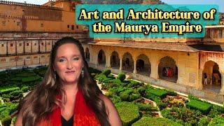 Art and Architecture of the Maurya Empire