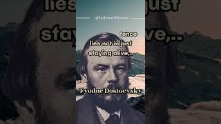 Don't Just Exist, Thrive! Dostoevsky's Wisdom Reveals the Way! #greatness