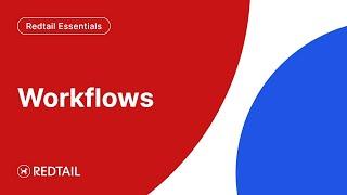 Redtail Essentials: Workflows