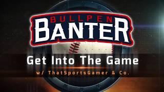 Bullpen Banter Ep. 72: Commentary & Presentation