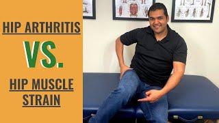 Hip Arthritis VS Hip Muscle Strain - How To Tell The Difference