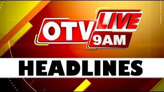 9am Headlines | 20th November 2024 | Odisha TV | OTV