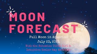 Moon Forecast for the  Full Moon in Aquarius - July 23, 2021