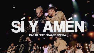 Barak ft. Edward Rivera - SI Y AMÉN  | "Video Oficial"