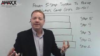 Proven 5 Step System to Reduce Workers Comp Costs
