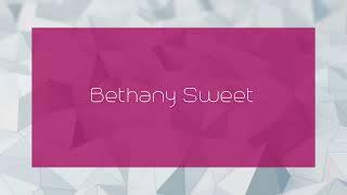 Bethany Sweet - appearance