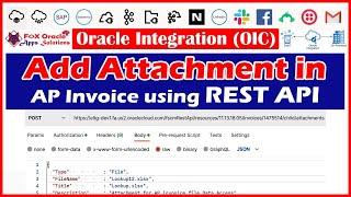 How to add attachment in AP Invoice using REST API | Fox Oracle Apps Solutions | OIC Tutorials