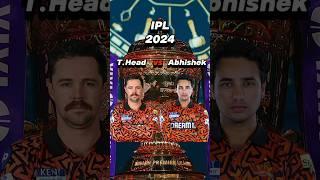 Travis Head vs Abhishek Sharma in IPL 2024 