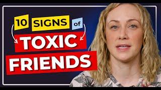 10 Signs of Toxic Friendships