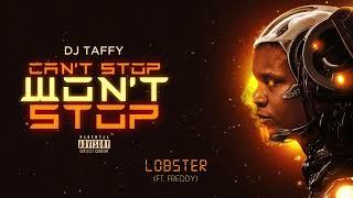 LOBSTER FT FREDDY #CANTSTOPWONTSTOP