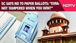 Supreme Court Says No To Paper Ballots: "EVMs Not Tampered When You Win?"