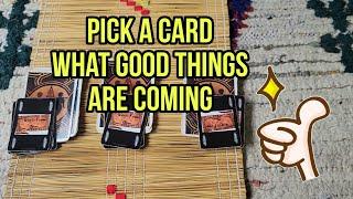 Pick A Card What Good Things Are Coming