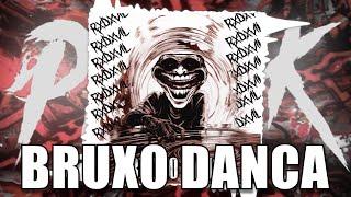 RXDXVIL *BRUXO DANÇA*