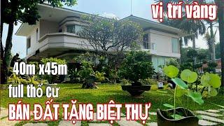 BÁN BIỆT THỰ QUẬN 12, giá gần 3 trệu USD dt 40m x 45m full thổ cư,