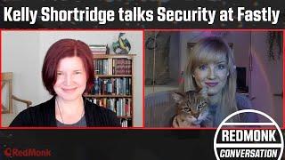 A RedMonk Conversation: Kelly Shortridge Talks Security at Fastly