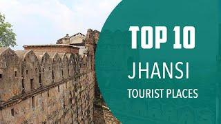 Top 10 Best Tourist Places to Visit in Jhansi | India - English