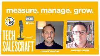 Measure. Manage. Grow. | Tech Salescraft with Anthony Parker, GM & VP EMEA, Mindtickle
