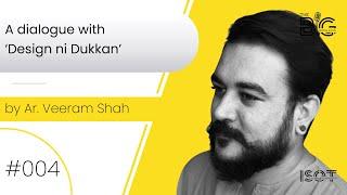 #004 Dialogue with 'Design ni Dukaan'