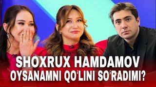 SHOXRUX HAMDAMOV OYSANAMNI QOʻLINI SOʻRADIMI? | COMEDY 5 (1-SON)