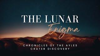 The Lunar Enigma: Chronicles of the Ayles Crater Discovery