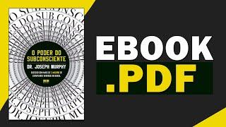  O PODER DO SUBCONSCIENTE PDF | De Joseph Murphy