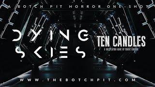 Ten Candles | Dying Skies
