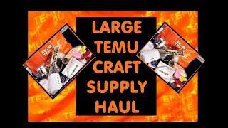 LARGE TEMU CRAFT HAUL NEW- COME SEE WHAT I GOT 