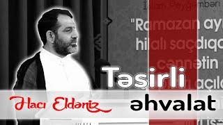 Hacı Eldəniz-Təsirli əhvalat | 2022