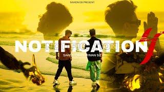 Notification Ep4 - Bangla Rap ( Official Music Video ) Sawon Db Ft. Ayman Siz | Prod by Keman