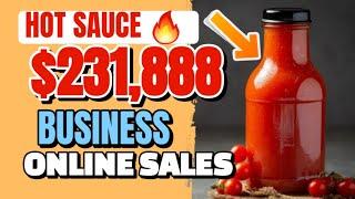 $231,888 HOT SAUCE BUSINESS! How to Start a Home Hot Sauce Business Online Hot sauce business