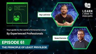 Enterprise Linux Security Episode 61 - The Principle of Least Privilege