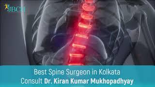 Best Spine Surgeon in Kolkata |Consult Dr Kiran Kumar Mukhopadhyay