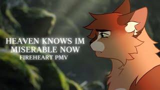 HEAVEN KNOWS IM MISERABLE NOW ️ FIREHEART PMV