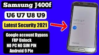 SAMSUNG Galaxy J4 (SM-J400) U5/U6/U7/U8 FRP/Google Account Bypass Android 9 WITHOUT PC - NEW 2021