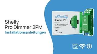 Shelly Pro Dimmer 2PM - Installationsvideo (DE)