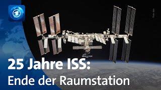 25 Jahre ISS – das Ende der Internationalen Raumstation