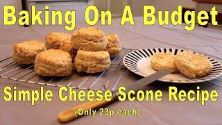 Simple Cheese Scone Recipe (Only 23p each)