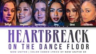 [️R3HAB ver.] Now United - Heartbreak On The Dance Floor | Color Coded Lyrics (+Tradução PT-BR)