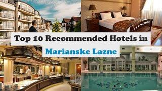 Top 10 Recommended Hotels In Marianske Lazne | Luxury Hotels In Marianske Lazne