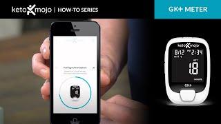 Syncing your GK+ Meter with the Keto-Mojo App